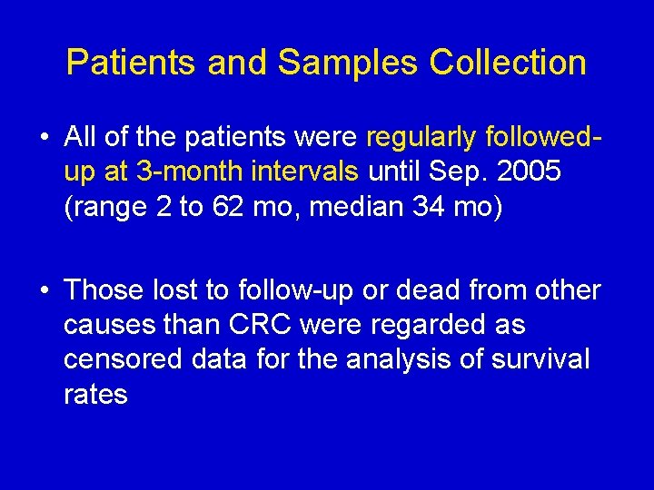 Patients and Samples Collection • All of the patients were regularly followedup at 3