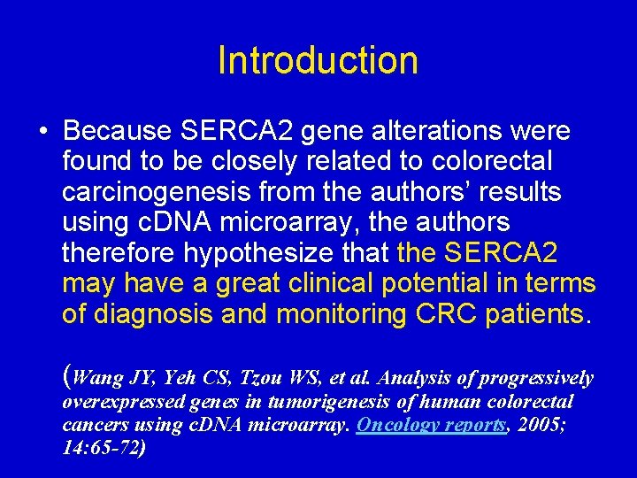 Introduction • Because SERCA 2 gene alterations were found to be closely related to