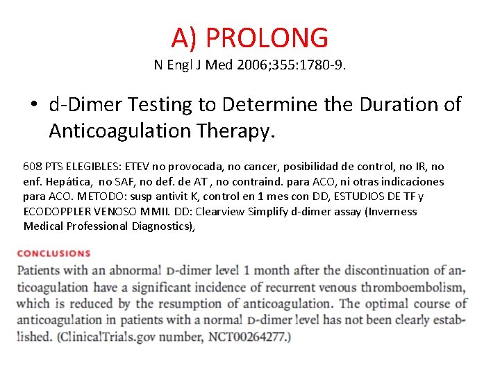 A) PROLONG N Engl J Med 2006; 355: 1780 -9. • d-Dimer Testing to A) PROLONG N Engl J Med 2006; 355: 1780 -9. • d-Dimer Testing to