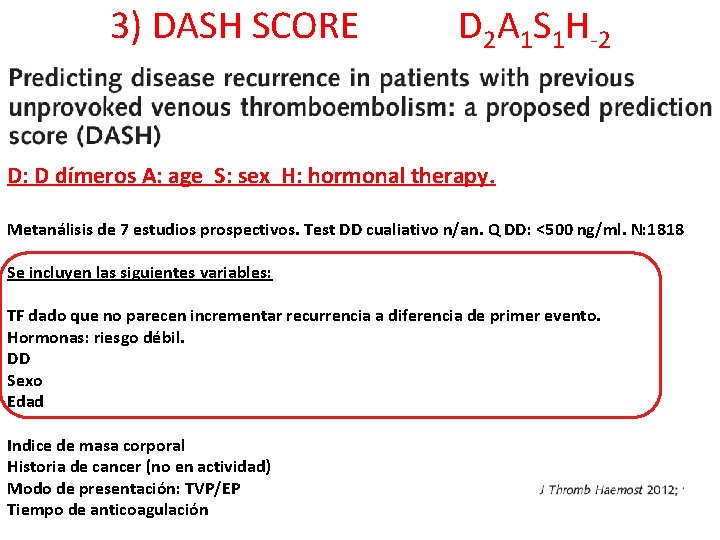 3) DASH SCORE D 2 A 1 S 1 H-2 D: D dímeros A: