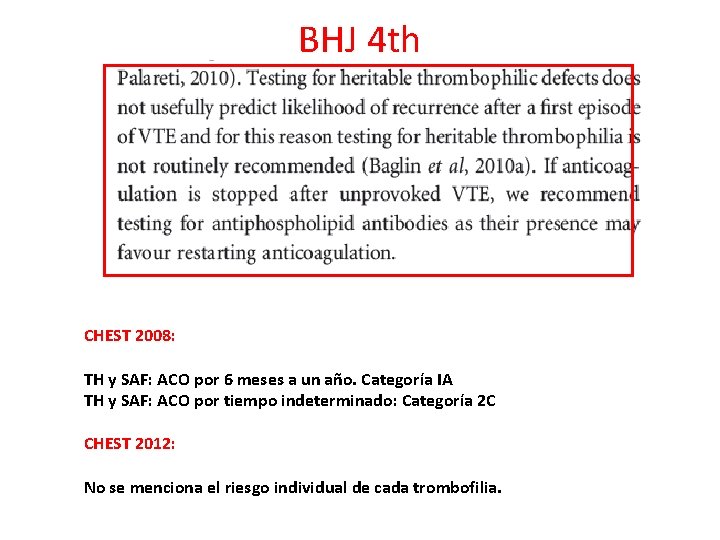 BHJ 4 th CHEST 2008: TH y SAF: ACO por 6 meses a un