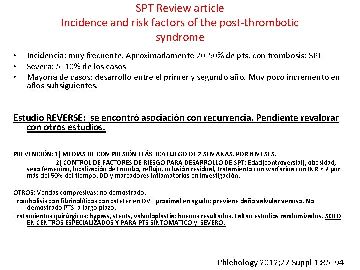 SPT Review article Incidence and risk factors of the post-thrombotic syndrome • • •