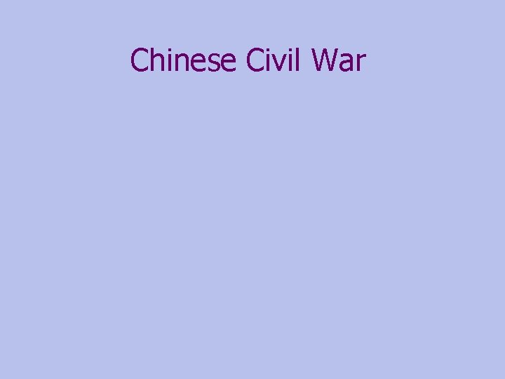 Chinese Civil War 