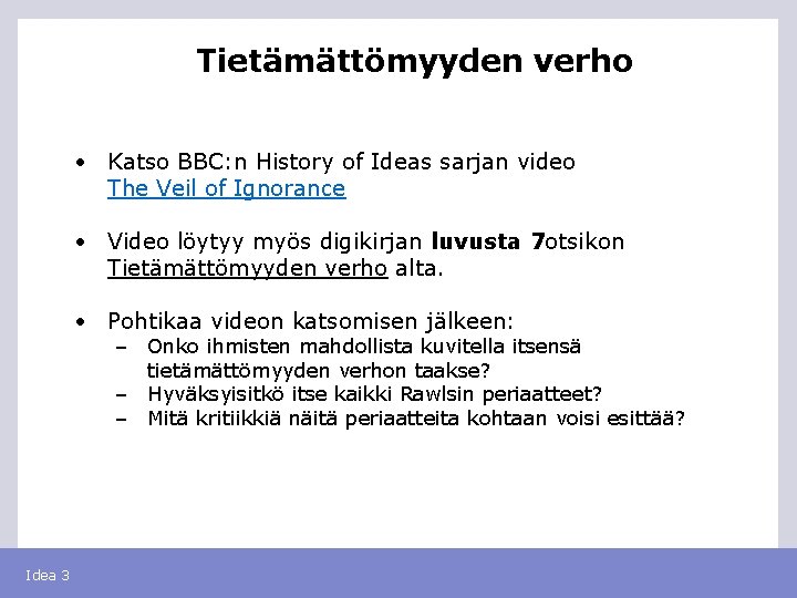 Tietämättömyyden verho • Katso BBC: n History of Ideas sarjan video The Veil of