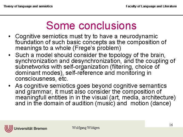 Theory of language and semiotics Faculty of Language and Literature Some conclusions • Cognitive