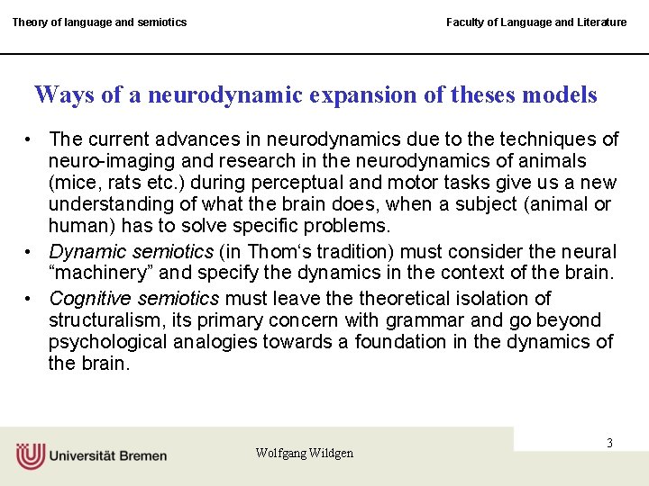 Theory of language and semiotics Faculty of Language and Literature Ways of a neurodynamic