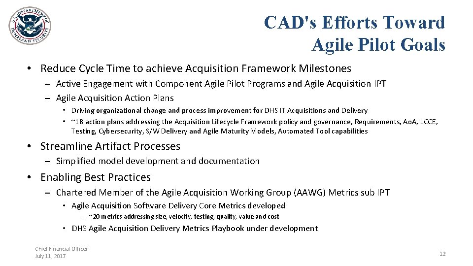CAD's Efforts Toward Agile Pilot Goals • Reduce Cycle Time to achieve Acquisition Framework