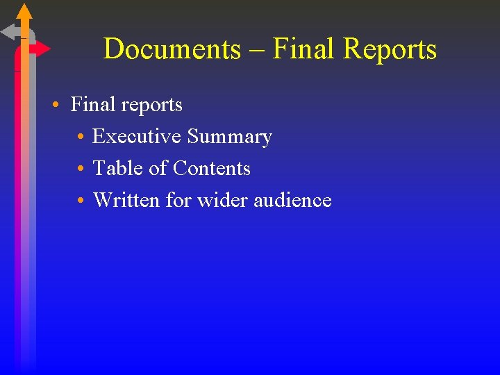 Documents – Final Reports • Final reports • Executive Summary • Table of Contents