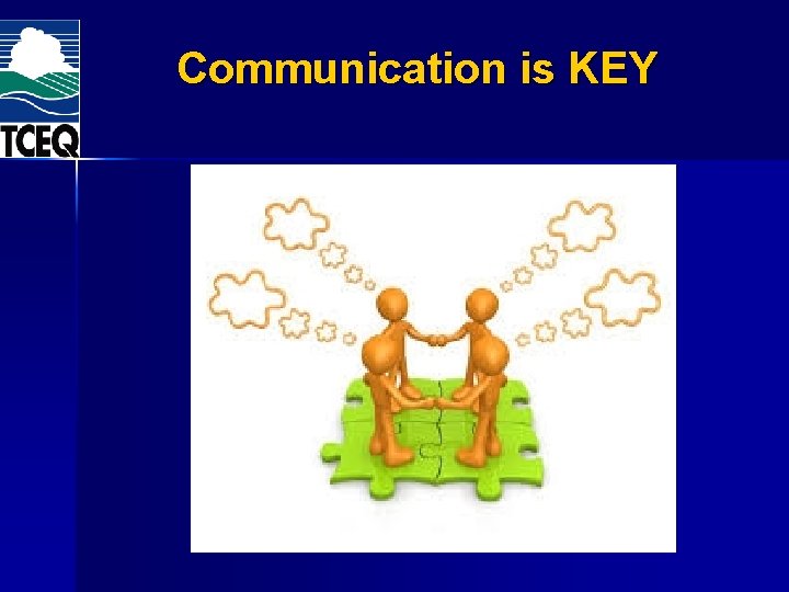 Communication is KEY Communication is KEY