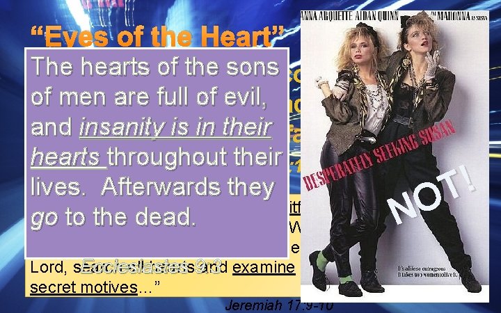 “Eyes of the Heart” The theheart sonscome evil “Forhearts out ofofthe ofthoughts, men are