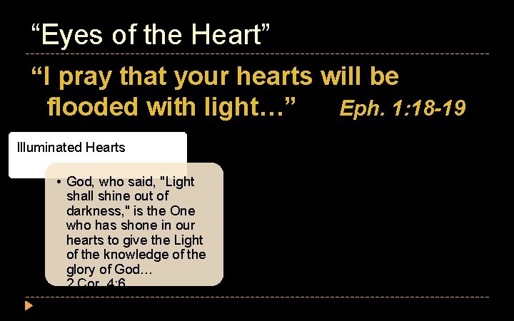 “Eyes of the Heart” “I pray that your hearts will be flooded with light…”