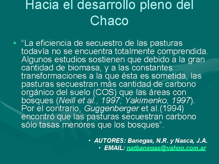 Hacia el desarrollo pleno del Chaco • “La eficiencia de secuestro de las pasturas