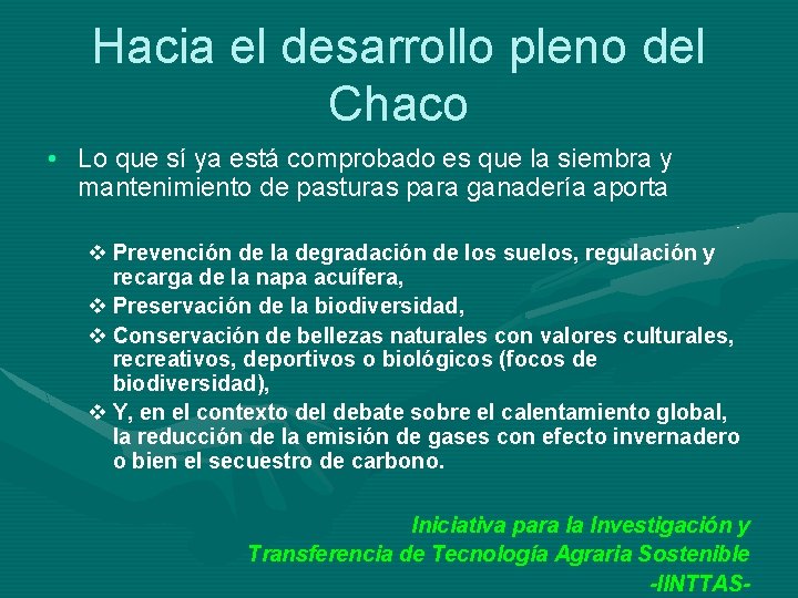 Hacia el desarrollo pleno del Chaco • Lo que sí ya está comprobado es