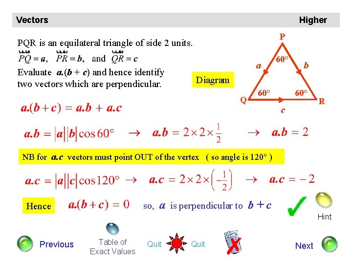 Vectors Higher P PQR is an equilateral triangle of side 2 units. Evaluate a.