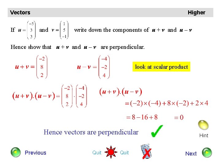 Vectors If Higher and write down the components of u + v and u