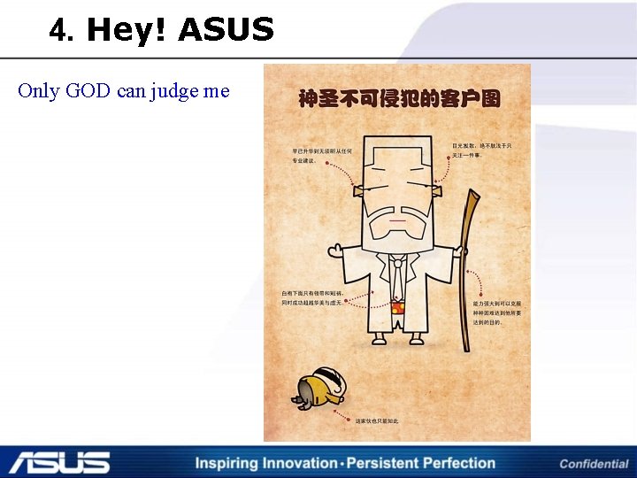 4. Hey! ASUS Only GOD can judge me 