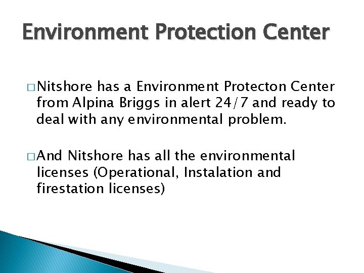 Environment Protection Center � Nitshore has a Environment Protecton Center from Alpina Briggs in