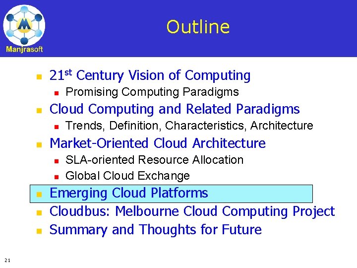 Outline n 21 st Century Vision of Computing n n Cloud Computing and Related