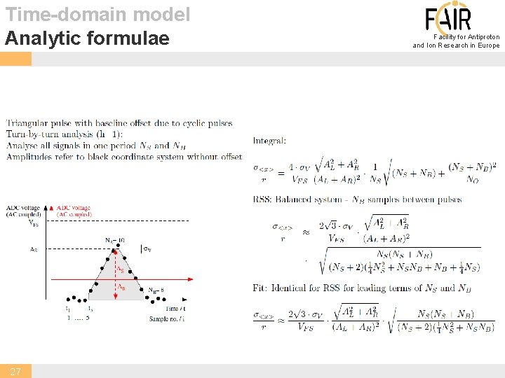 Time-domain model Analytic formulae 27 Facility for Antiproton and Ion Research in Europe 
