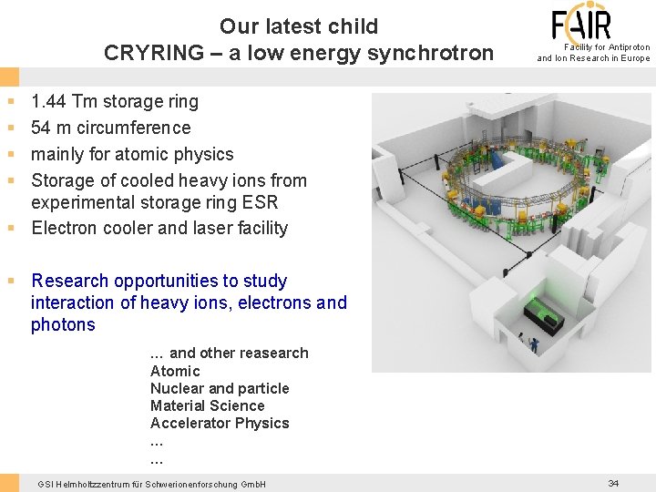 Our latest child CRYRING – a low energy synchrotron Facility for Antiproton and Ion