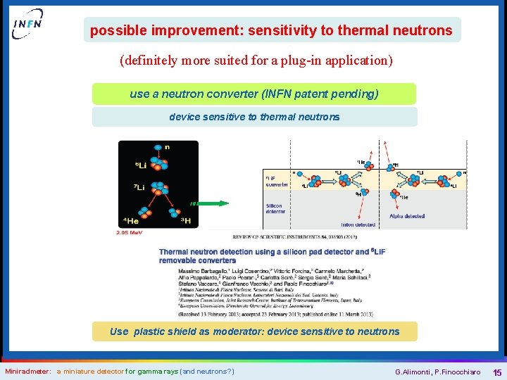 possible improvement: sensitivity to thermal neutrons (definitely more suited for a plug-in application) use