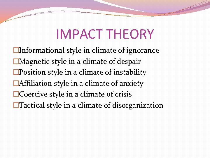 IMPACT THEORY �Informational style in climate of ignorance �Magnetic style in a climate of