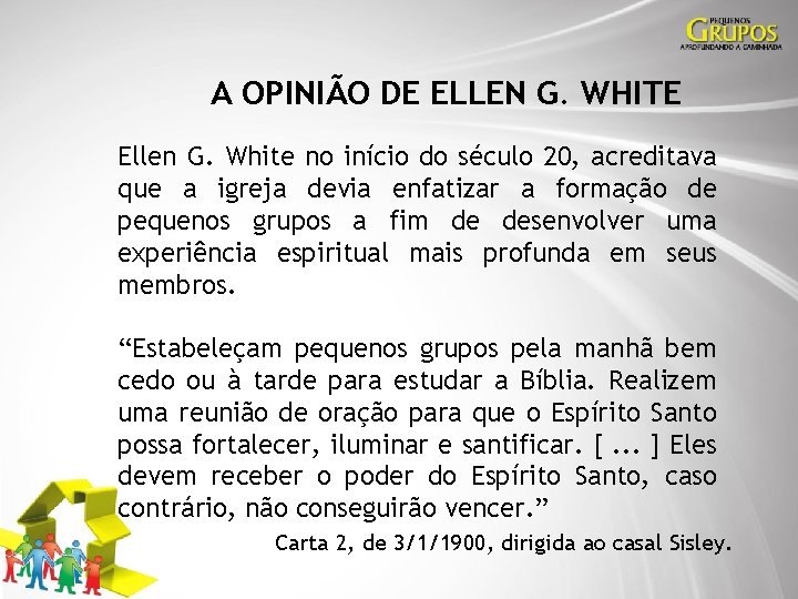 A OPINIÃO DE ELLEN G. WHITE Ellen G. White no início do século 20,