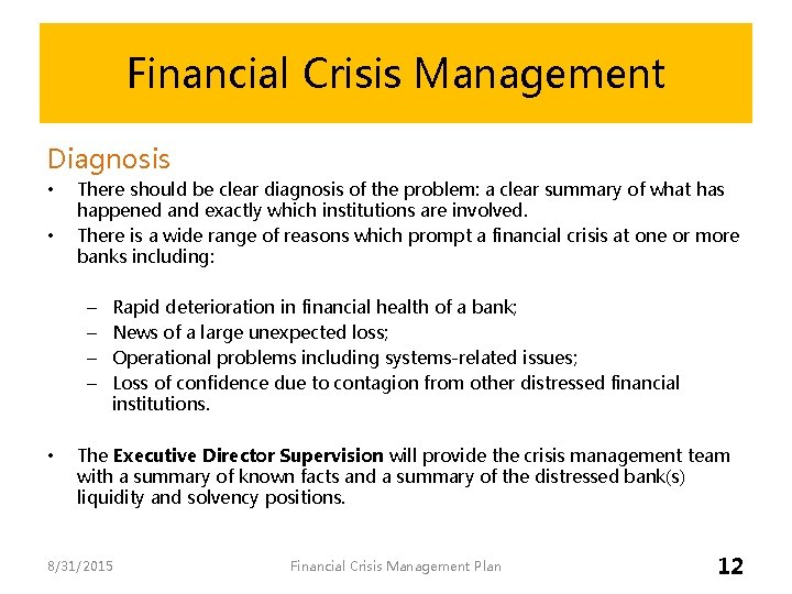 Financial Crisis Management Diagnosis • • There should be clear diagnosis of the problem: Financial Crisis Management Diagnosis • • There should be clear diagnosis of the problem: