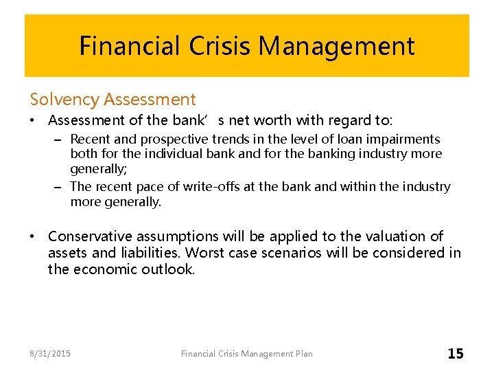 Financial Crisis Management Solvency Assessment • Assessment of the bank’s net worth with regard Financial Crisis Management Solvency Assessment • Assessment of the bank’s net worth with regard