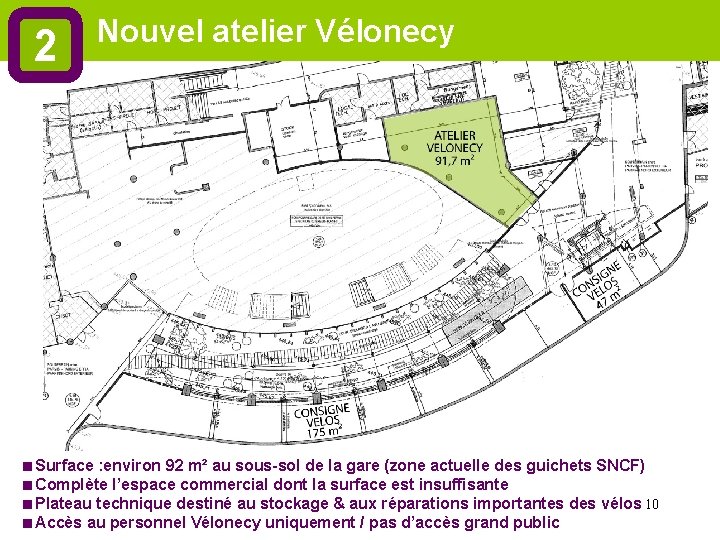 2 Nouvel atelier Vélonecy <Surface : environ 92 m² au sous-sol de la gare