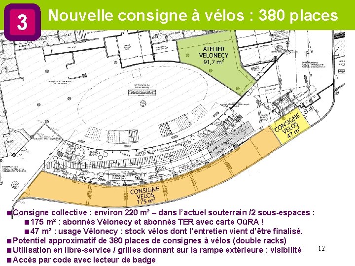 3 Nouvelle consigne à vélos : 380 places <Consigne collective : environ 220 m²