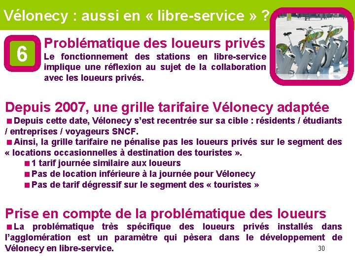 Vélonecy : aussi en « libre-service » ? 6 Problématique des loueurs privés Le