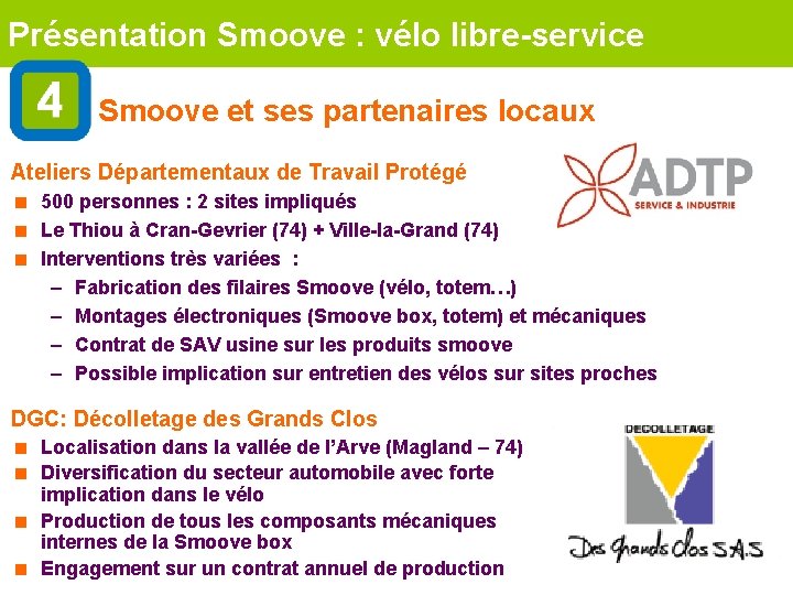 Présentation Smoove : vélo libre-service Smoove et ses partenaires locaux Ateliers Départementaux de Travail