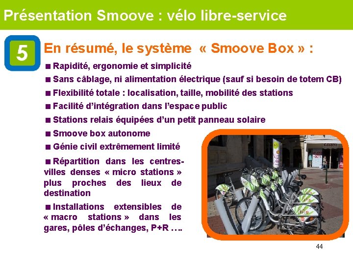 Présentation Smoove : vélo libre-service En résumé, le système « Smoove Box » :