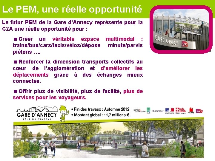Le PEM, une réelle opportunité Le futur PEM de la Gare d’Annecy représente pour