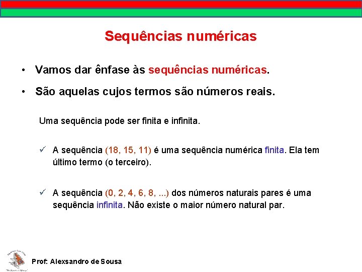 MATEMÁTICA, 9º Ano Pontos no plano cartesiano/pares ordenados Sequências numéricas • Vamos dar ênfase