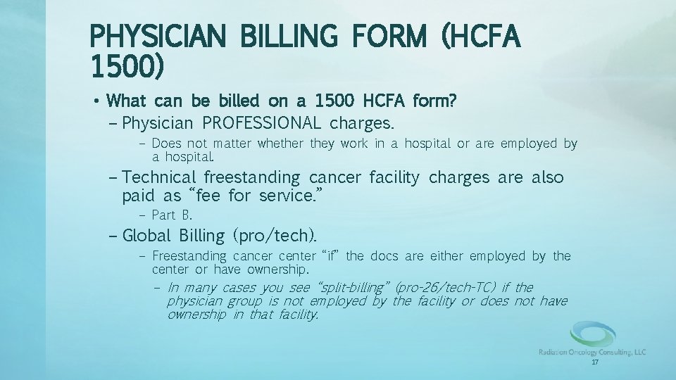 PHYSICIAN BILLING FORM (HCFA 1500) • What can be billed on a 1500 HCFA