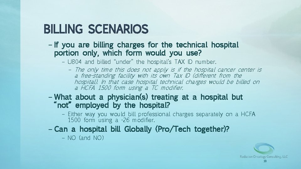BILLING SCENARIOS – If you are billing charges for the technical hospital portion only,