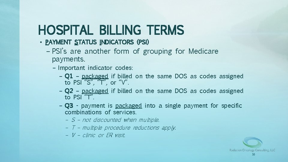 HOSPITAL BILLING TERMS • PAYMENT STATUS INDICATORS (PSI) – PSI’s are another form of