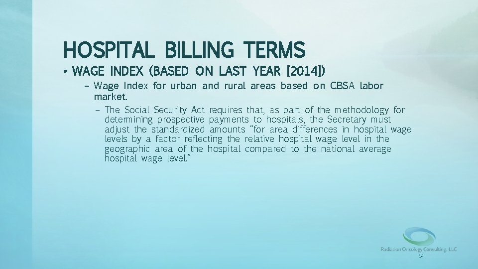 HOSPITAL BILLING TERMS • WAGE INDEX (BASED ON LAST YEAR [2014]) – Wage Index