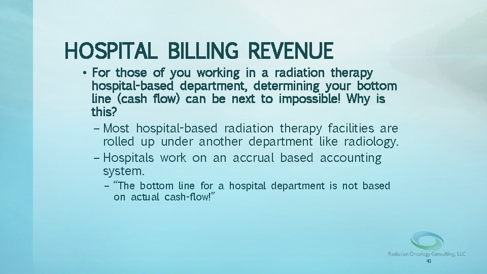 HOSPITAL BILLING REVENUE • For those of you working in a radiation therapy hospital-based