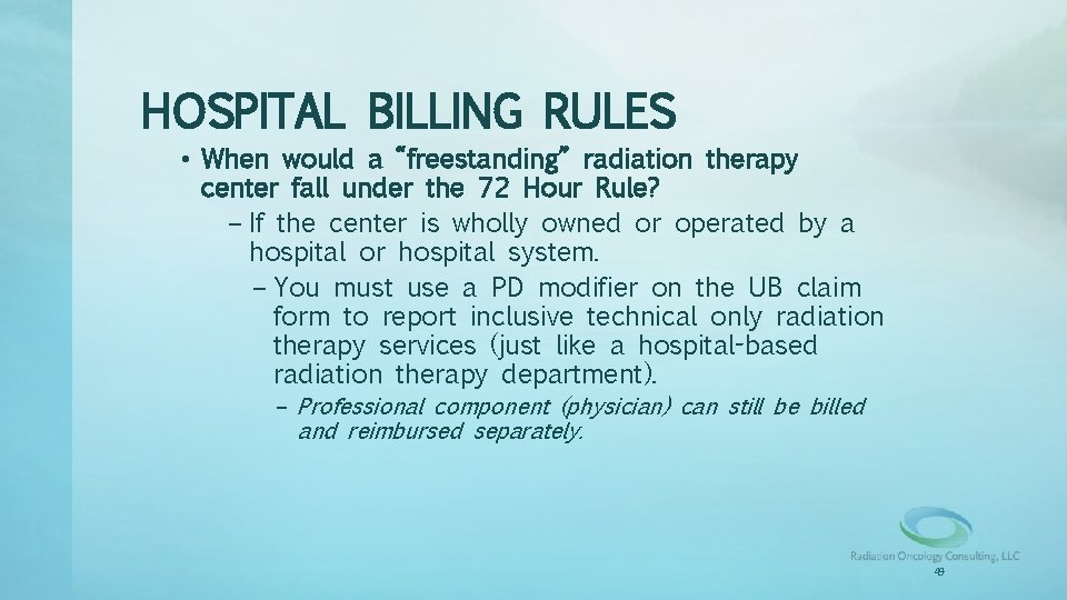 HOSPITAL BILLING RULES • When would a “freestanding” radiation therapy center fall under the