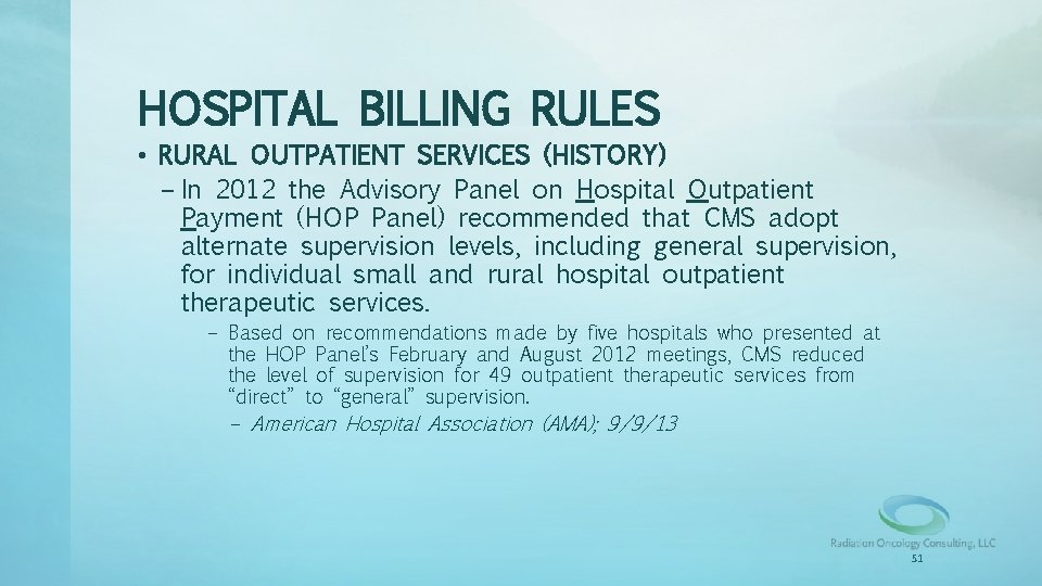 HOSPITAL BILLING RULES • RURAL OUTPATIENT SERVICES (HISTORY) – In 2012 the Advisory Panel