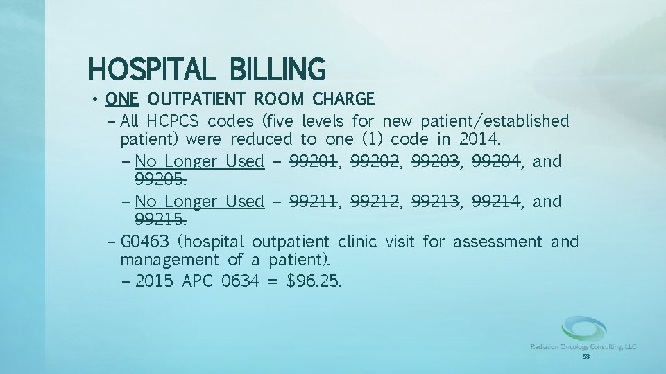 HOSPITAL BILLING • ONE OUTPATIENT ROOM CHARGE – All HCPCS codes (five levels for