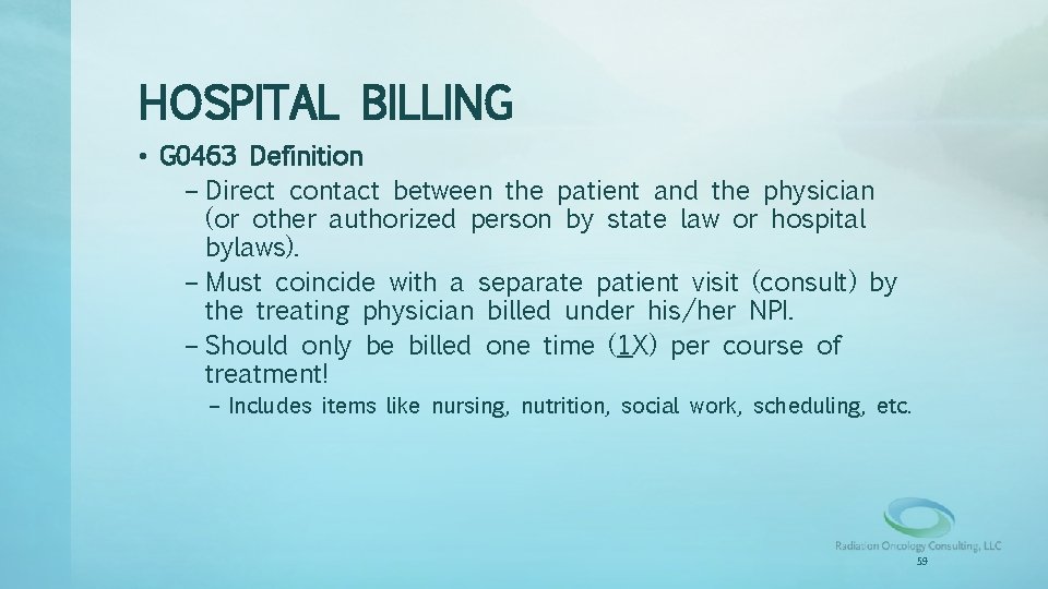 HOSPITAL BILLING • G 0463 Definition – Direct contact between the patient and the