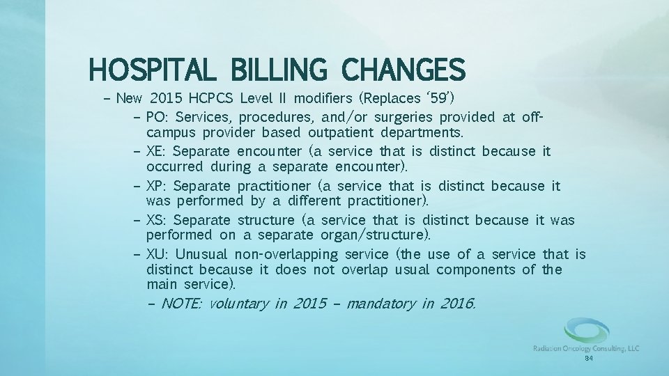 HOSPITAL BILLING CHANGES – New 2015 HCPCS Level II modifiers (Replaces ‘ 59’) –