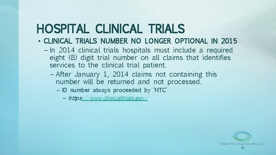 HOSPITAL CLINICAL TRIALS • CLINICAL TRIALS NUMBER NO LONGER OPTIONAL IN 2015 – In