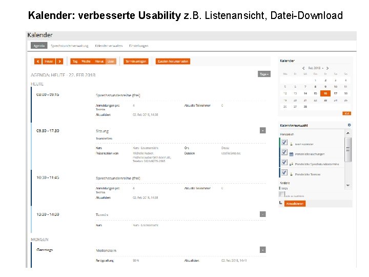 Kalender: verbesserte Usability z. B. Listenansicht, Datei-Download Prof. Dr. Elisabeth Exempel Ggf. Funktionsbezeichnung Instituts-