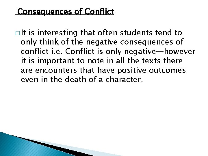 Consequences of Conflict � It is interesting that often students tend to only think Consequences of Conflict � It is interesting that often students tend to only think