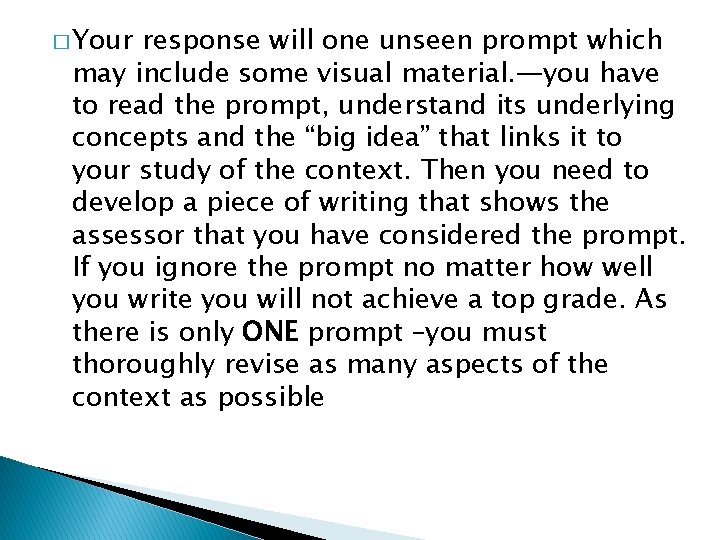 � Your response will one unseen prompt which may include some visual material. —you